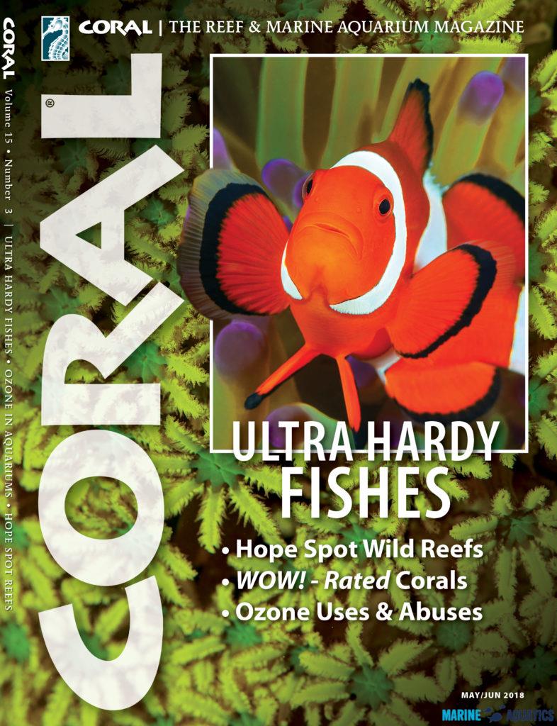 CORAL magazine - Ultra Hardy Fishes (MAY-JUN18)